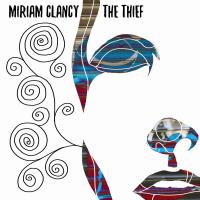 Miriam Clancy - 'The Thief' - Single Release