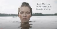 Lee Martin Releases her new Music Video for 'Fake Smiles'