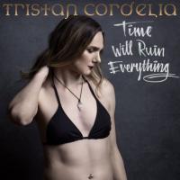 Tristan Cordelia announces her debut EP, 'Time Will Ruin Everything'