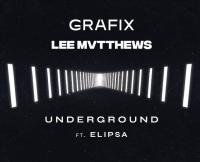 Grafix & Lee Mvtthews Release 'Underground' Feat. Elipsa