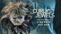 Curlys Jewels Release New Single 'Liberate'