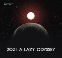 Lazy Fifty Releases 2021: A Lazy Odyssey