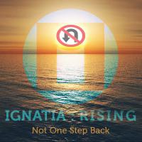 Ignatia : Rising Release Single 'Not One Step Back'