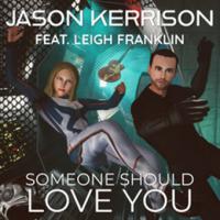 Jason Kerrison Unveils New Single 'Someone Should Love You' Feat. Leigh Franklin