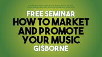 Music Managers Forum Aotearoa Announce 'How to Market and Promote Your Music' Seminar in Gisborne