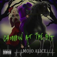 Mojo Alice Releases New Album 'Chompin' At The Bit'