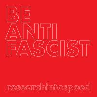 New Cassette EP From Researchintospeed - 'Be Anti Fascist' - Release Date 3 March