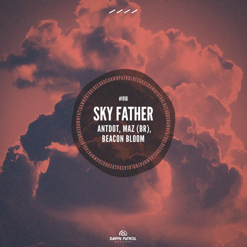 Beacon Bloom brings anthemic vocals to 'Sky Father' by Maz and Antdot on Dawn Patrol Records