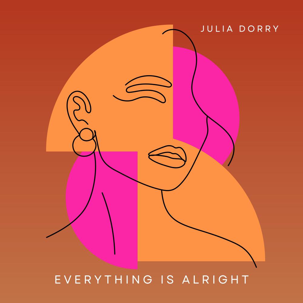 Julia Dorry releases 'Everything is Alright' after debut hit 