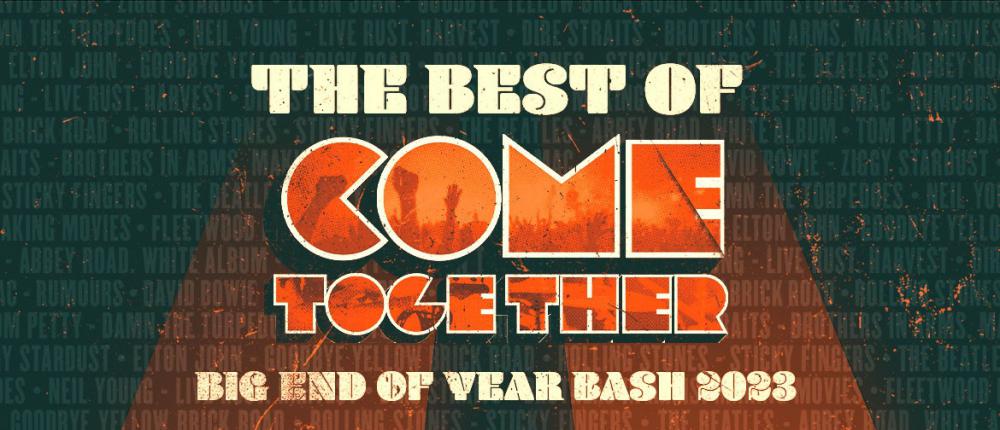 Come Together Announces The Best Of - End of Year Banger