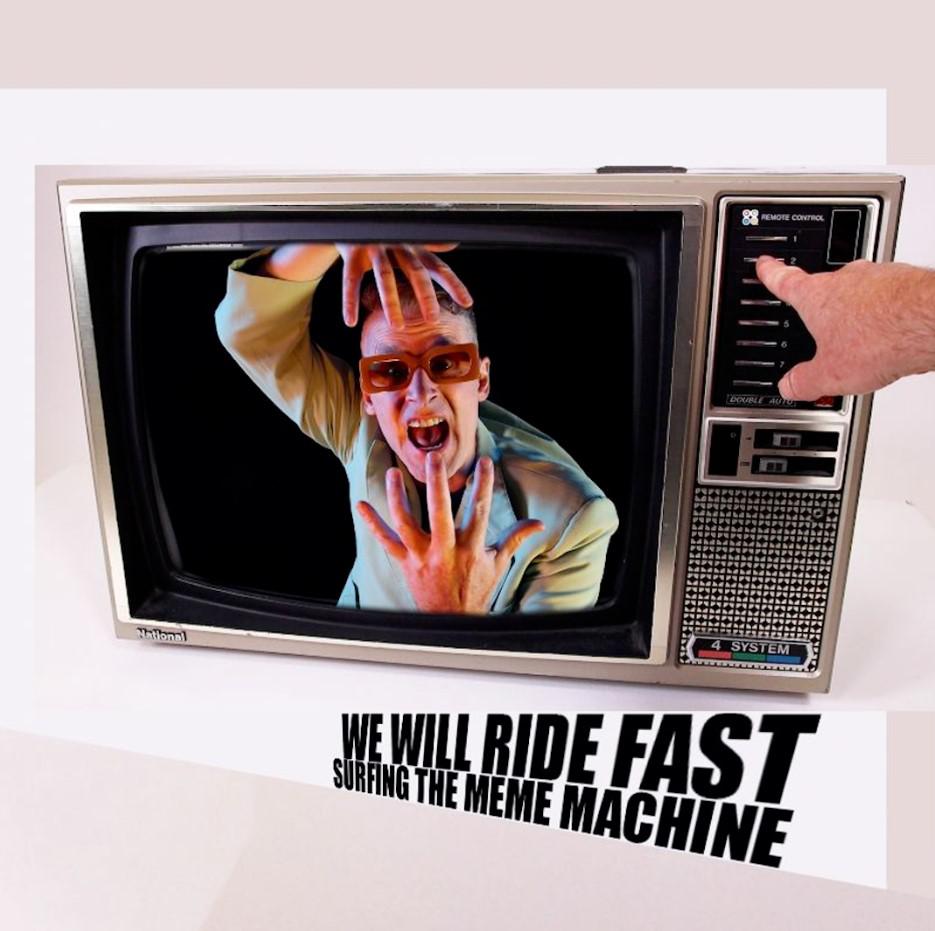 We Will Ride Fast release new single 'Surfing the Meme Machine'