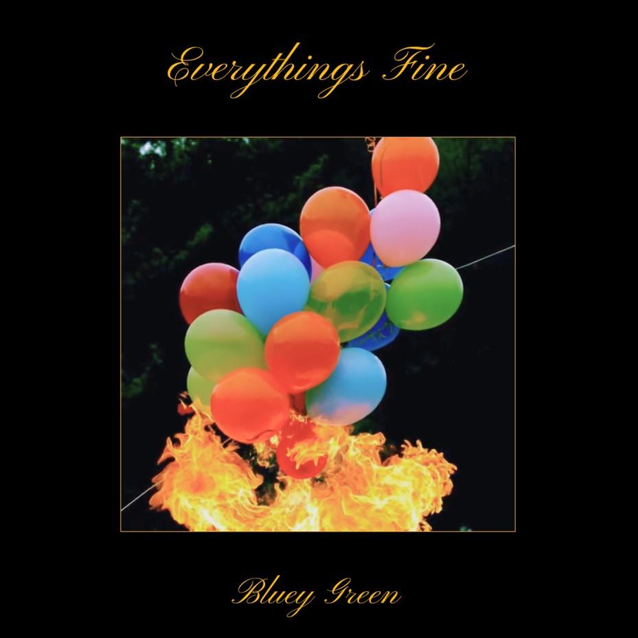 The Record Machine Presents 'Everything's Fine' by Bluey Green