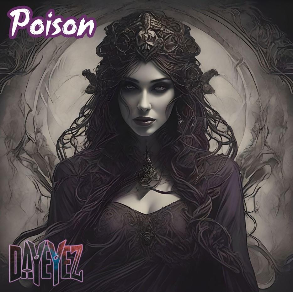 DayEyez Releases Compelling New Single 'Poison'