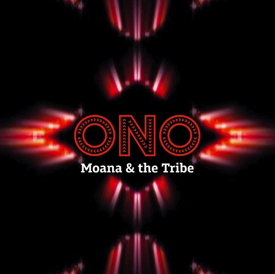 Moana & the Tribe release 'Ono' - out today