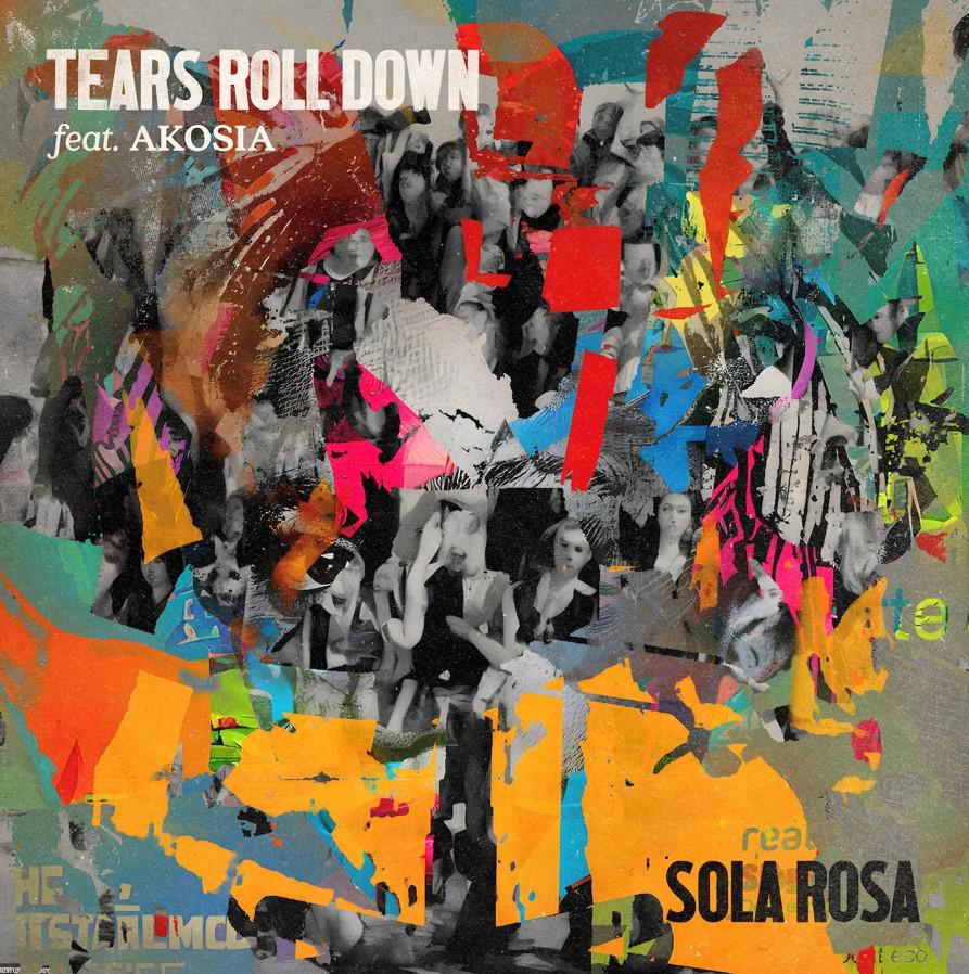 Sola Rosa Returns With New Single 'Tears Roll Down' Feat. Akosia