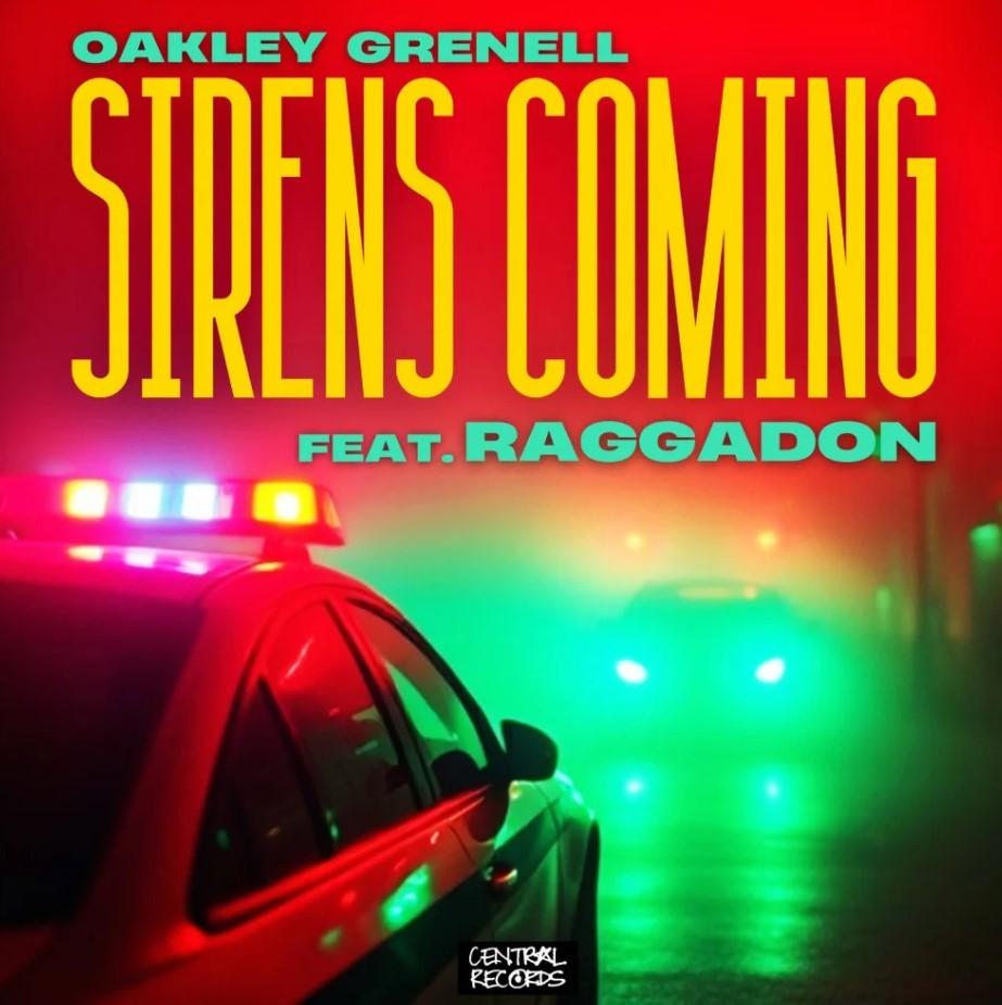 Oakley Grenell Releases 'Sirens Coming' Feat. Raggadon