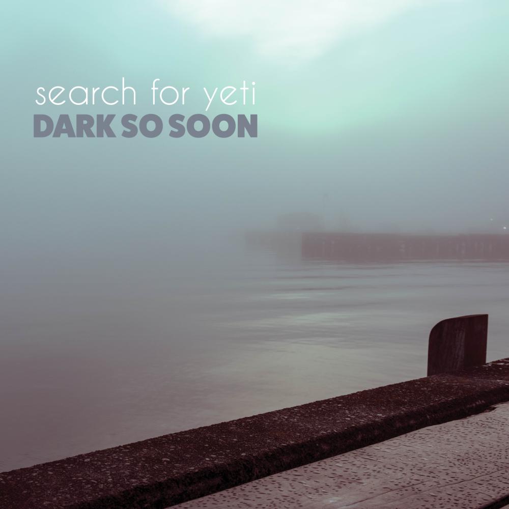 Search For Yeti's debut album 'Dark So Soon' out today