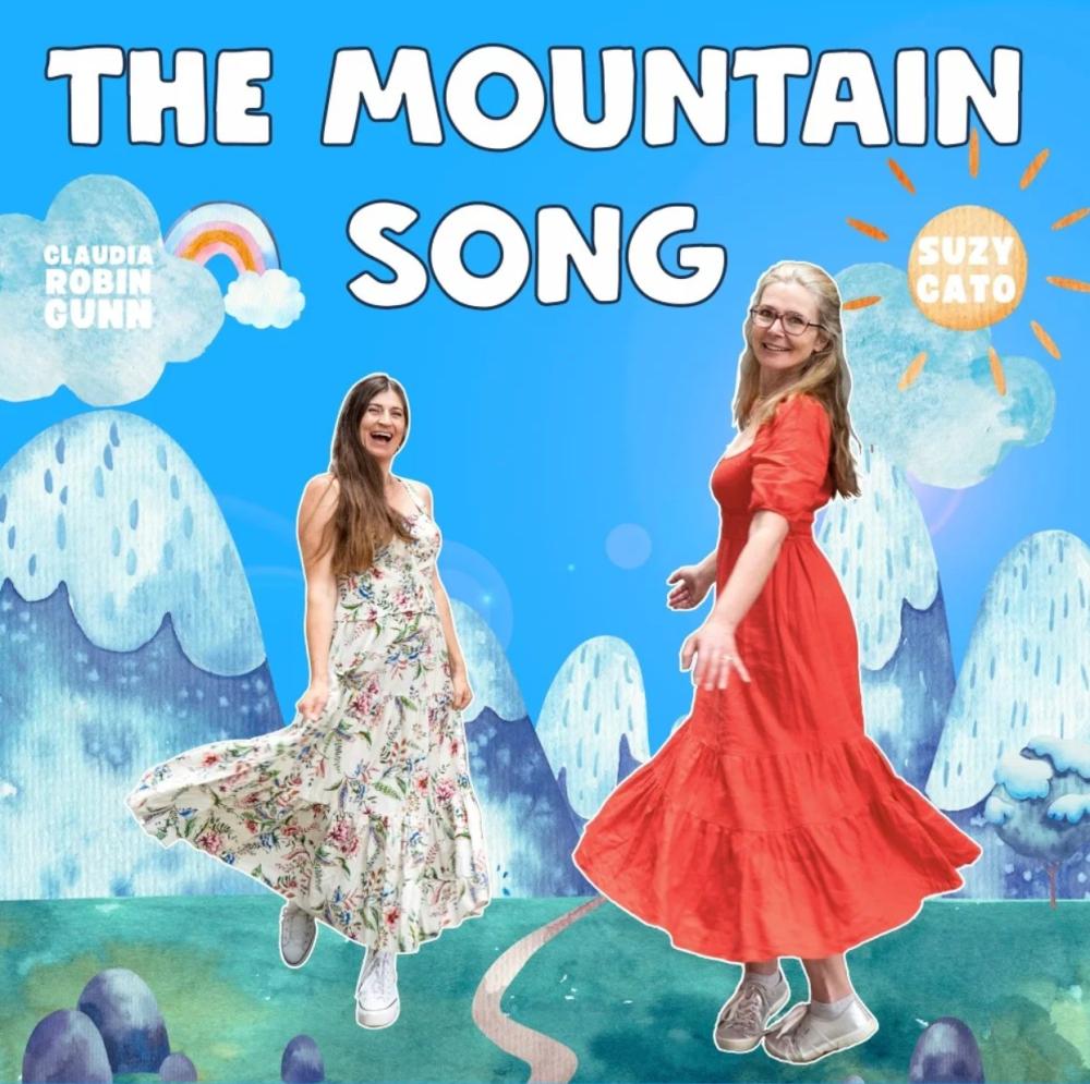 Suzy Cato And Claudia Robin Gunn Present 'The Mountain Song'