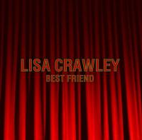 Lisa Crawley releases 'Best Friend'