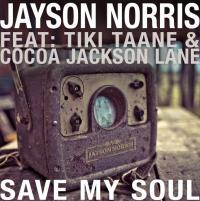 Jayson Norris ‘Save My Soul’ Digital Single Release Date: 14/02/2014