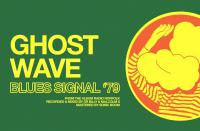 Ghost Wave Release Single Blues Signal '79