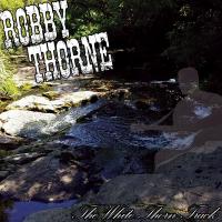 The White Thorn Track - Latest Single Release by Robby Thorne