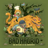 Bad Hagrid and the Planet of Androgynites Debut Album