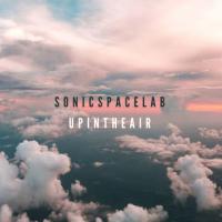 Sonic Space Lab Release 'Up In The Air' EP